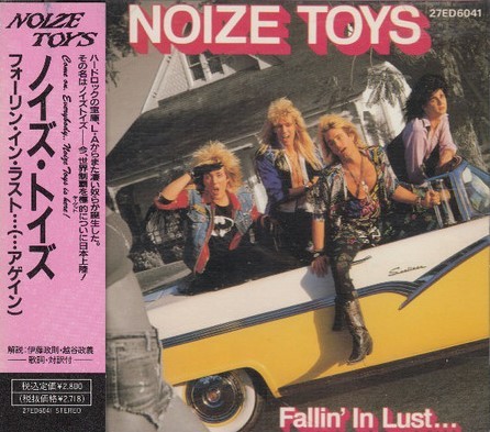 Noize Toys - Fallin' In Lust... (…Again) [Japanese Edition] (1988)