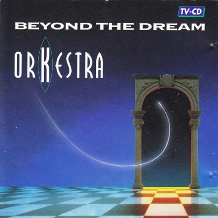 ORKESTRA - BEYOND THE DREAM 1991